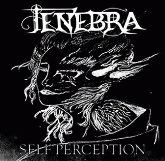 Tenebra (CHL) : Self Perception